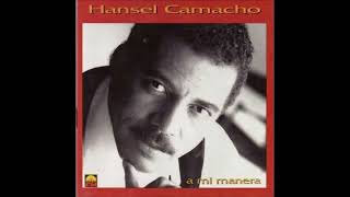 Tu Fidelidad  Hansel Camacho Album A Mi Manera 1996 [upl. by Bloom]