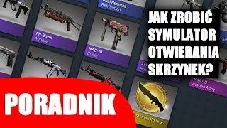 Jak zrobić Symulator otwierania skrzynek w CSGO  Poradnik CFMMF [upl. by Cheyney]