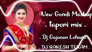 New Gondi mashup tapori mix DJ Gajanan lohara x DJ Rakesh tekam [upl. by Asteria955]