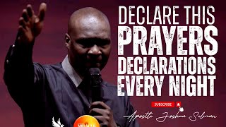 DECLARE THIS DANGEROUS PRAYERS EVERY NIGHT BEFORE YOU SLEEP  APOSTLE JOSHUA SELMAN [upl. by Karyn]