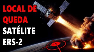 SAIU AGORA O LOCAL DE QUEDA DO SATÉLITE ERS2 DE 2 TONELADAS [upl. by Zakaria584]