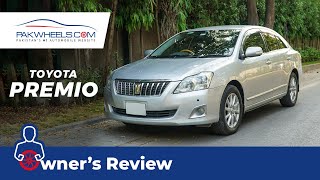 Toyota Premio 2007  Owners Review  PakWheels [upl. by Volkan352]