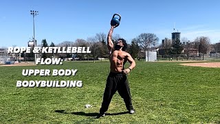 Ep 145  Rope and Kettlebell Flow Upper Body Bodybuilding [upl. by Adlesirg]