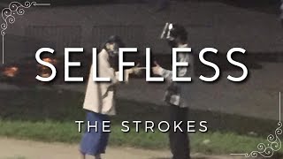 The Strokes  Selfless  Letras  Sub Español [upl. by Middleton]