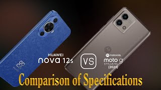 Huawei nova 12s vs Motorola Moto G Stylus 5G 2023 A Comparison of Specifications [upl. by Eyoj198]