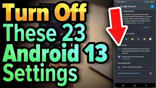 23 Android 13 Settings You NEED To Turn Off Now [upl. by Doowle]