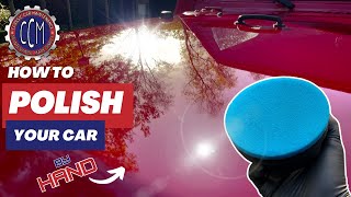 How To Polish Your Car By Hand [upl. by Gris]