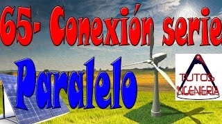 Conexiones en serie y paralelo de paneles fotovoltaicos [upl. by Soisanahta]