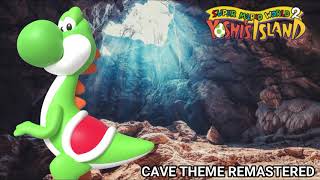 Yoshis Island  Cave Theme Remastered [upl. by Aekal287]