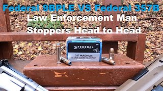 357 Mag VS 9mm  Federal 9BPLE VS Federal 357B  Law Enforcement Man Stoppers Head to Head [upl. by Nonnad]