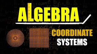 Coordinate Systems [upl. by Ogilvy]