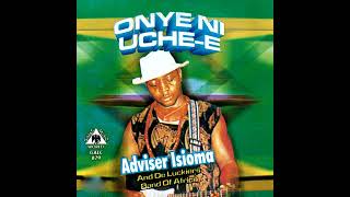 ADVISER ISIOMA  Tribute to Ubulu  Best of Ukwuani Music Highlife [upl. by Neo]