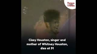 Cissy Houston singer and mother of Whitney Houston dies at 91 kenyatrends [upl. by Coshow]