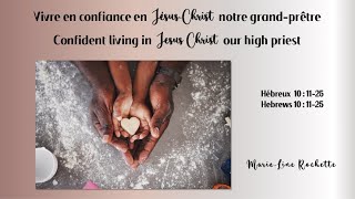 Vivre en confiance en Jésus Christ notre grand prêtre [upl. by Wendye]