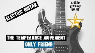 The Temperance Movement  Only Friend Luke Potashnick Part  Guitar TAB Play Along [upl. by Carpio786]