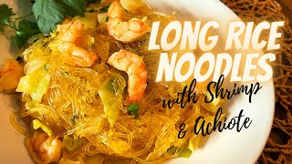 How to Long Rice Noodles wShrimp amp Achiote Hawaii Style [upl. by Gudren]