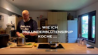 wie ich Holunderblütensirup koche [upl. by Eniamrej650]