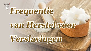 Frequentie van Herstel voor Verslavingen [upl. by Machute329]