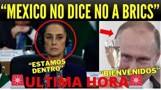 BOMBAZO DOMINGO DOCTORA NO SE CIERRA AL BRICS PUTIN Y XI CONTENTISIMOSTMEC RUEGA A MEXICO [upl. by Nerret]