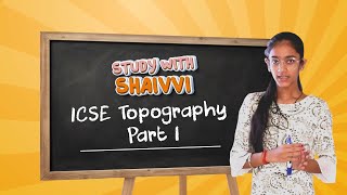 ICSE Grade 10 Topography – Part 1 Crack the Basics of Maps amp Grids 🗺️📏  Study with Shaivvi [upl. by Anilas]