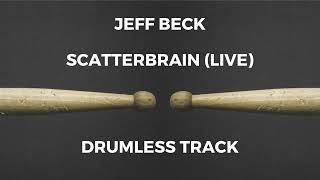 Jeff Beck  Scatterbrain Live drumless [upl. by Arot524]