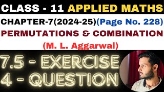 75 Ex Q 4 l Chapter 7 l PERMUTATION COMBINATION l Class 11th Applied Maths l M L Aggarwal 202425 [upl. by Rosenberg]