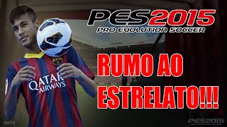 PES 2015  RUMO AO ESTRELATO 01  O INÍCIO XBOX ONE [upl. by Ettelimay]