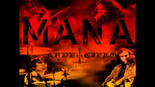 MANÁ vivir sin aire arde el cielo [upl. by Boniface]