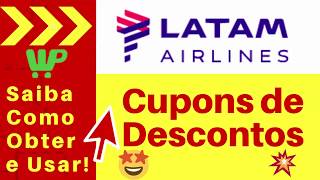 CUPOM DE DESCONTO LATAM COMO CONSEGUIR E USAR [upl. by Arehahs]