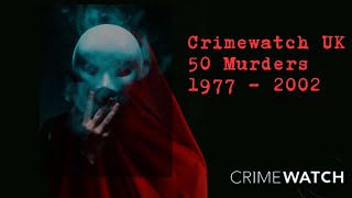 Crimewatch UK 50 Murders 1977 2002 [upl. by Miarhpe475]