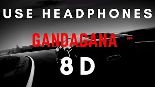 Gandagana 8D Music Use Headphones [upl. by Airtina]