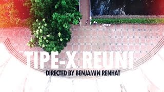 TipeX  Reuni Official Music Video [upl. by Danielle]