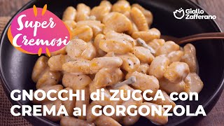 GNOCCHI di ZUCCA con CREMA al GORGONZOLA  ACCOPPIATA PERFETTA🍁🧡🎃🧀 [upl. by Harvard289]