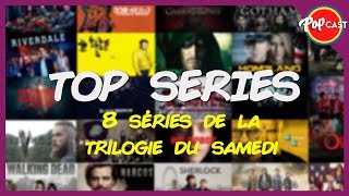 8 séries de la trilogie du samedi  Top Séries [upl. by Eimmat477]