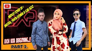 Medley Cover Lagulagu Mantap Part 2 Mucien Puspa GOMEN amp Ejai Aziz [upl. by Shana]