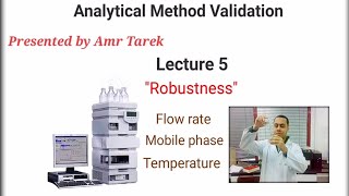 Analytical Method Validation quotLecture 5quot Robustness [upl. by Brennen]