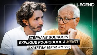 STÉPHANE BOURGOIN EXPLIQUE POURQUOI IL A MENTI EXPERT EN SERAL KLLER [upl. by Brabazon]