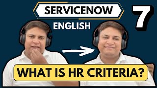 What is HR Criteria  ServiceNow HRSD Course In English [upl. by Ybhsa]