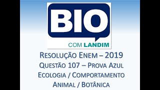 Enem 2019  Questão 107 Prova Azul  Ecologia  Comportamento Animal  Botânica [upl. by Wulf]