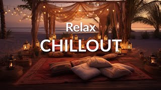 RELAX CHILLOUT Ambient Music  Wonderful Playlist Lounge Chill out  New Age [upl. by Eiduj]