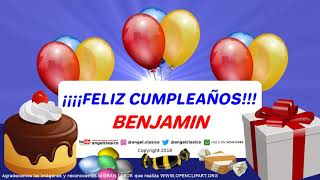 BENJAMIN FELIZ CUMPLEAÑOS Angelclasico [upl. by Amsirac564]