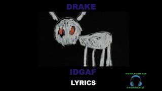 IDGAF  Drake lyrics [upl. by Karylin]