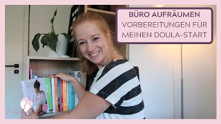 VLOG Büro aufräumen und organisieren  Vorbereitungen für meinen Start als Doula [upl. by Lomasi99]