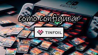 Configuración de Tinfoil en Nintendo Switch Guía Paso a Paso [upl. by Nyltiac]