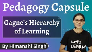 Gagnes Hierarchy of Learning for CTET DSSSB KVS HTET REET amp TETs  Pedagogy by Himanshi Singh [upl. by Marie-Jeanne25]