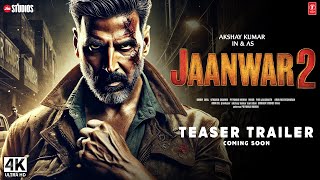 Jaanwar Returns  Trailer2024  Akshay Kumar Deepika Padukone  Jaanwar 2 Movie Teaser Trailer [upl. by Norraj]