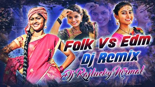 FOLK VS EDM  REMIX  DJ RAJLUCKY NIRMAL [upl. by Asile123]