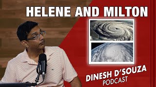 HELENE AND MILTON Dinesh D’Souza Podcast Ep936 [upl. by Towny861]