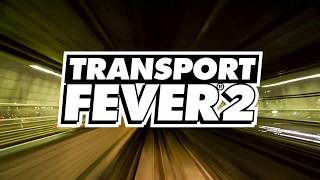 Transport Fever 2  Release Date Trailer [upl. by Hilton689]