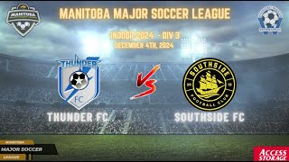 December 4th WSF Div 3 Thunder FC vs Southside FC [upl. by Aya714]